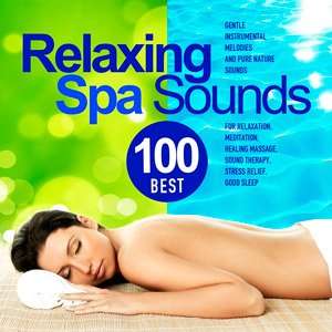 Best 100 Relaxing Spa Sounds 2015 full album indir