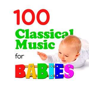 100 Classical Music for Babies 2015