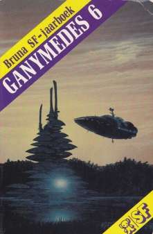 Voorzijde omslag van "Ganymedes 6, Bruna SF-jaarboek"