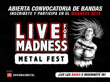 Live for Madness Metal Fest convocatoria