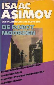 Voorzijde omslag van "De robotmoorden, De stalen holen & De blote zon"