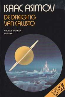 Voorzijde omslag van "De dreiging van Callisto, vroege werken 1, 1939-1940"