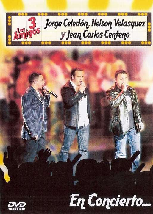 Los 3 Amigos En Concierto: J. Celedon, N. Velasquez y J. Centeno