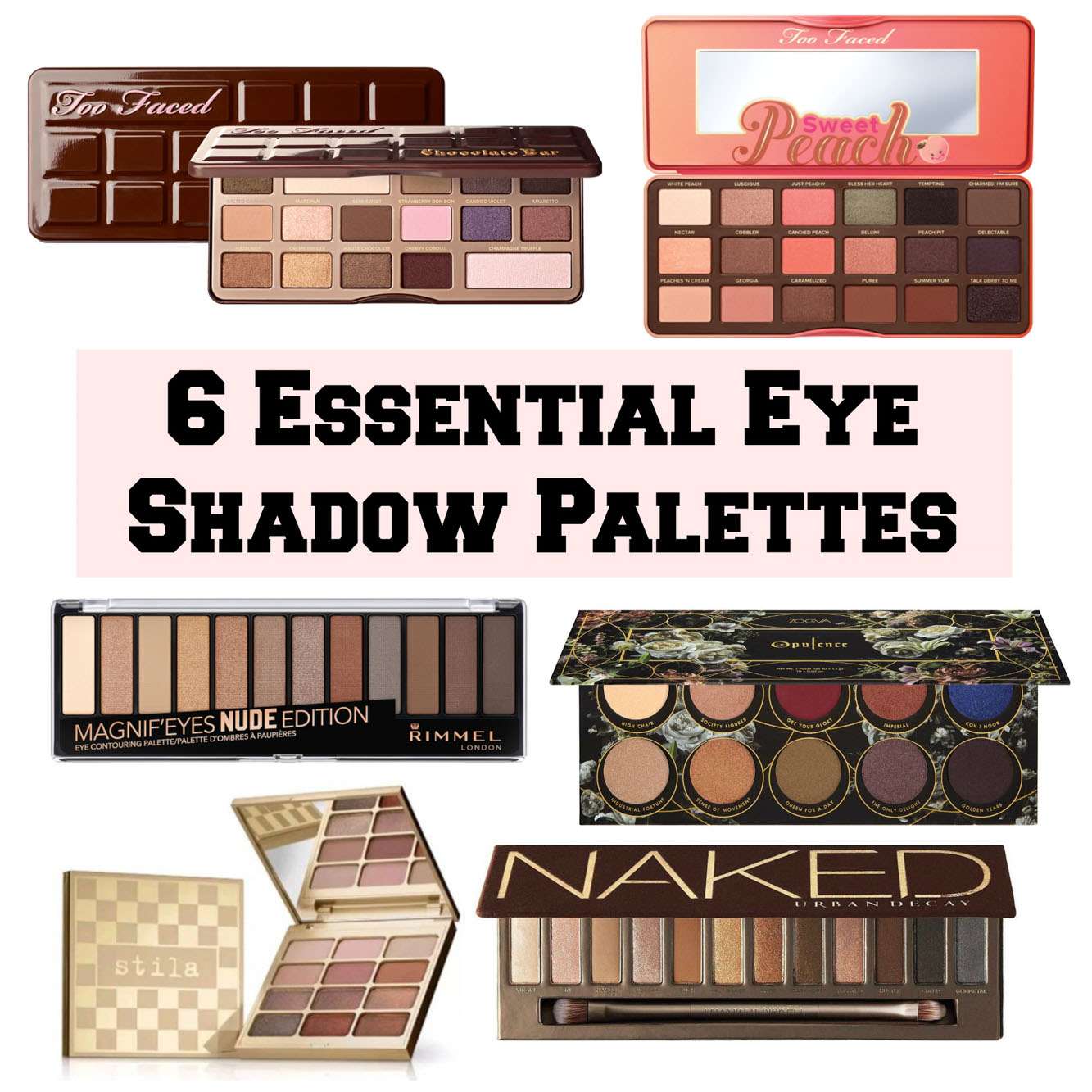 6 Essential Eyeshadow Palettes Every Girl Needs