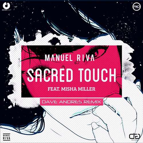 Manuel Riva feat. Misha Miller - Sacred Touch (Dave Andres Remix).mp3