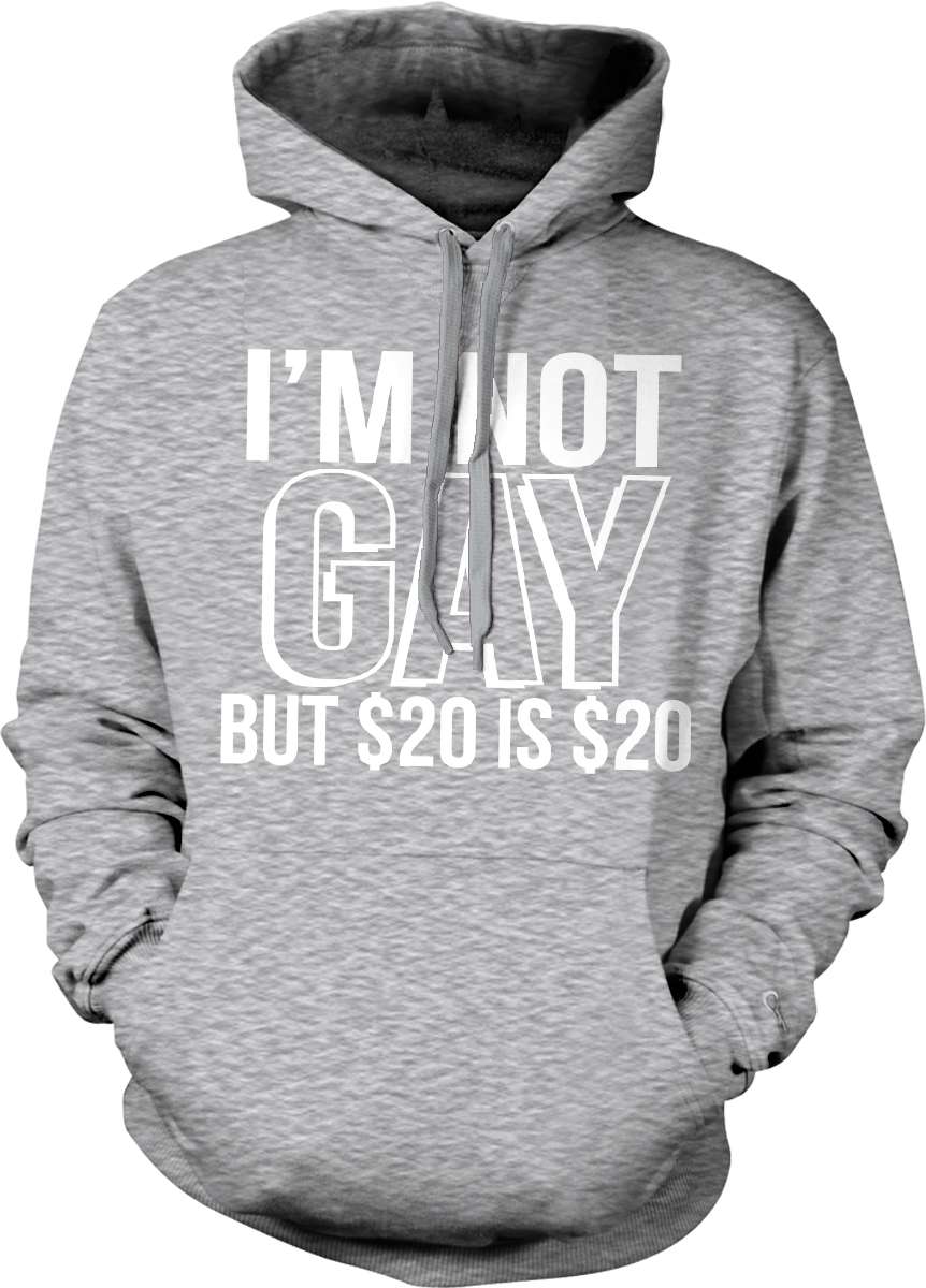 Im Not Gay but 20 $20 dollars Funny Meme Humour Blague 2-Tone à capuche Pullover 