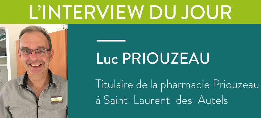 Interview exclusive de Luc Priouzeau, pharmacien connecté
