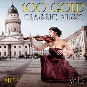 100 Gold Classic Music Vol.2 - 2017 Mp3 indir Turbobit ve Hitfile Teklink indir