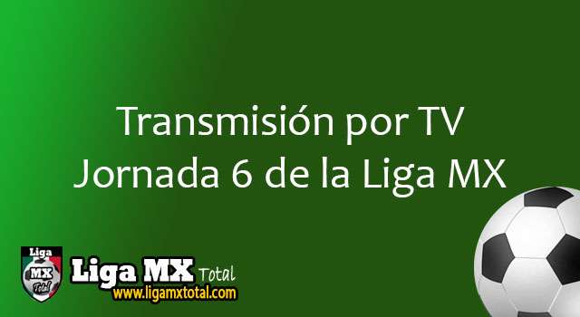 ¿Quién transmite la Liga MX?