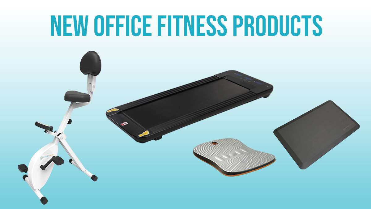 NEW OFFICE FITNESS PRODUCTS
