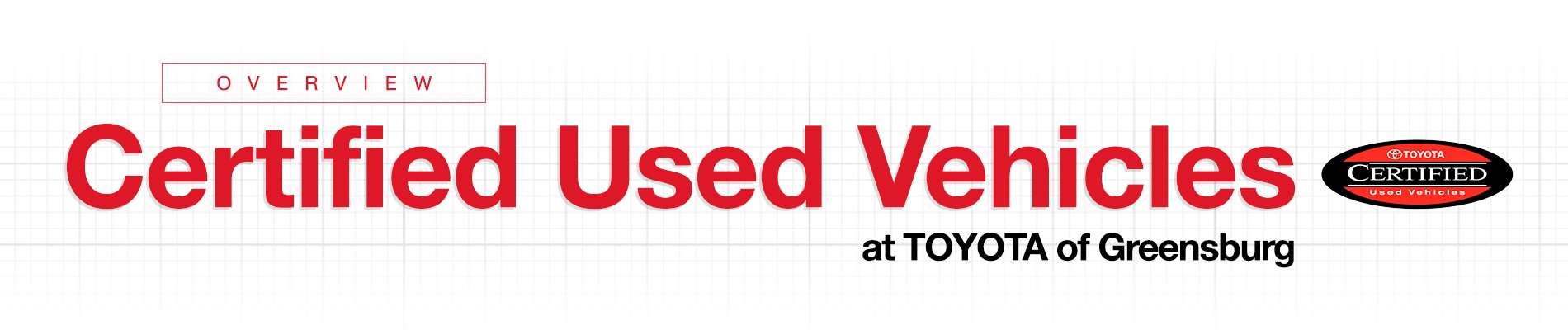 Certified Used Vehicle Overview Toyota of Greensburg in Greensburg PA