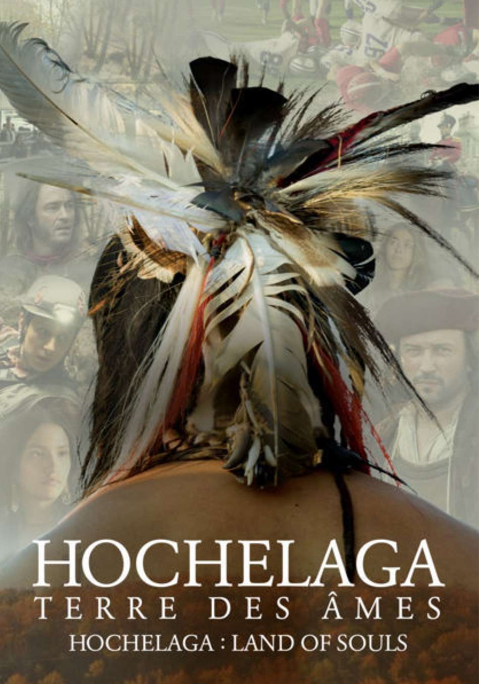 Hochelaga, terre des âmes HOCHELAGA, ΓΗ ΤΩΝ ΠΝΕΥΜAΤΩΝ Poster
