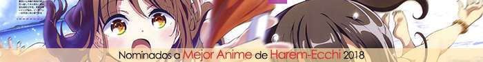 Nominados a Mejor Anime de Harem-Ecchi 2018